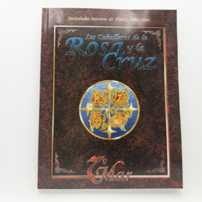 Los Caballeros de la Rosa y la Cruz (B)