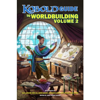 Kobold Guide to Worldbuilding, Volume 2