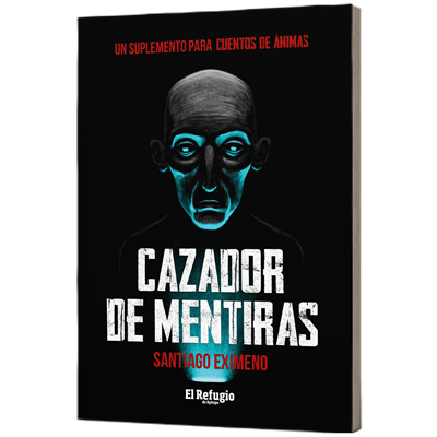 Cuentos de ánimas: Cazador de mentiras