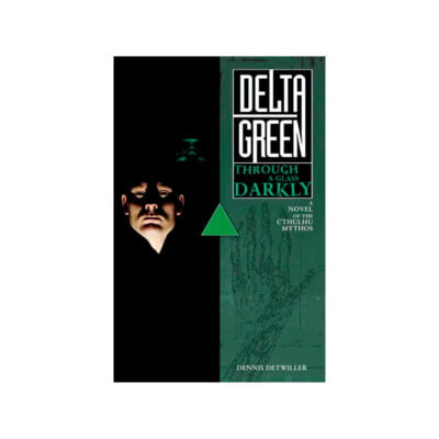 Delta Green: Through a Glass, Darkly